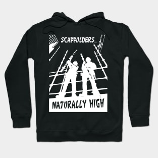 Naturally High Scaffolder Hoodie